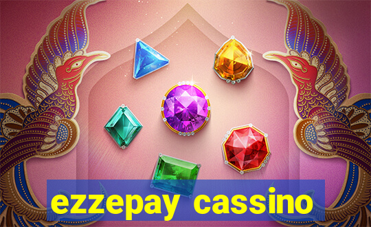 ezzepay cassino